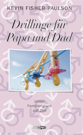 Drillinge für Papa und Dad Drillinge für Papa und Dad